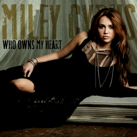 miley-cyrus-who-owns-my-heart-fanmade.png